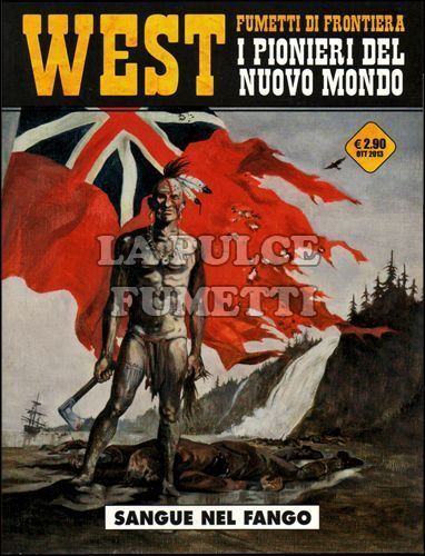 COSMO SERIE GIALLA #    13 - WEST FUMETTI DI FRONTIERA 7 - I PIONIERI DEL NUOVO MONDO 3: SANGUE NEL FANGO